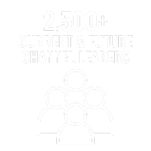 Over 2500 current and future channel leaders